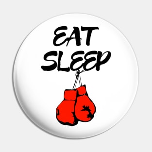 Eat Sleep Boxing Pin