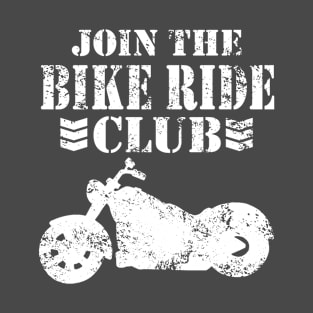 Join the bike ride club T-Shirt