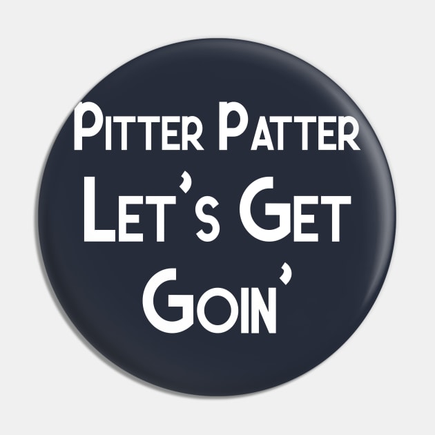 Letterkenny Pitter Patter Let's Get Goin' Pin by squareversesine