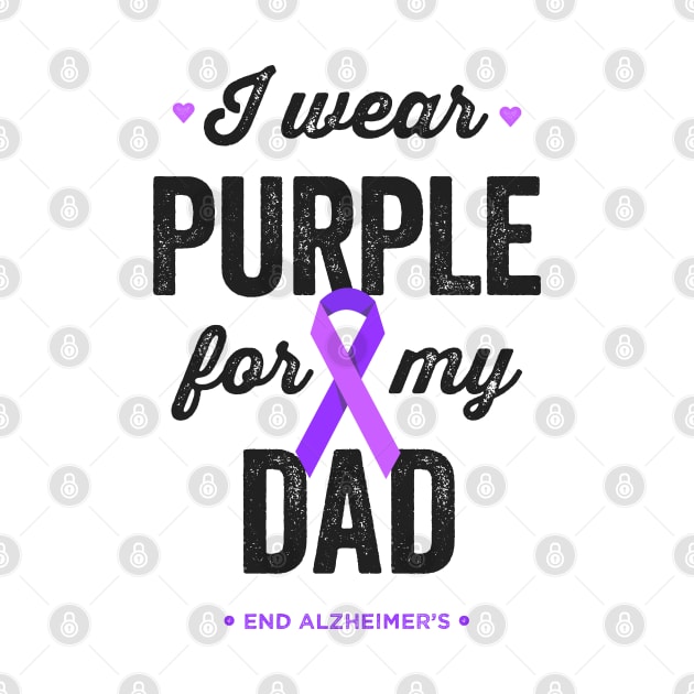 I Wear Purple For My Dad Alzheimer's Awareness by Happy Lime