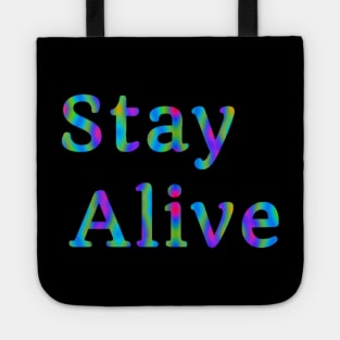 Stay Alive Tote