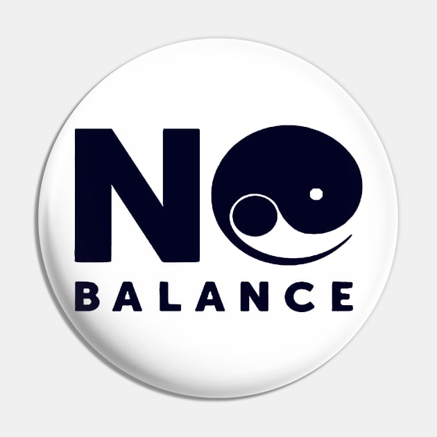 No Balance Yin Yang Pin by JoyoSpring