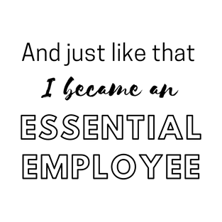 Essential Employee T-Shirt