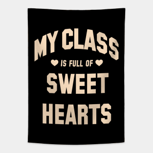 My Class Is Full Of Sweet Hearts, Teacher Valentine's Day Tapestry