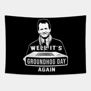 Groundhog Day Again Tapestry