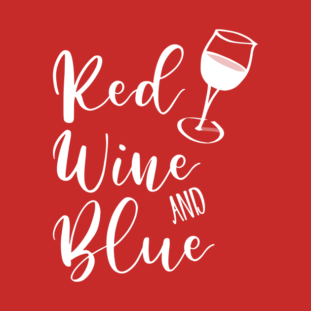 Red Wine Blue Independence Day by ColorFlowCreations