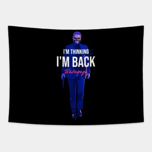 I'm back - Wick Tapestry