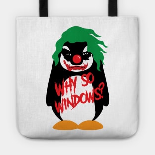 Why So Windows? Linux Tux Penguin Tote