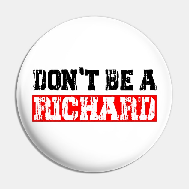don't be a richard Pin by gravisio