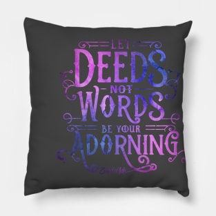 Let Deeds not Words be your Adorning - Baha'i Quotes Pillow