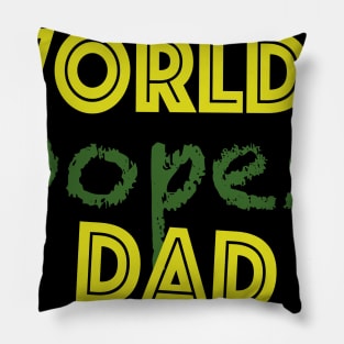 world's dopest dad Pillow