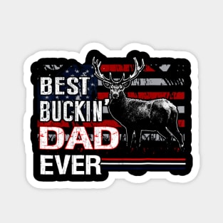 Best Buckin Dad Ever Shirt Deer Hunting Bucking Father Magnet