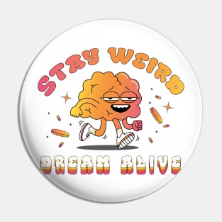 Stay weird Pin