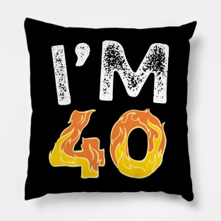 I'M 4o happy 40th birthday shirt Pillow