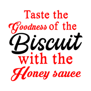 Taste The Biscuit T-Shirt