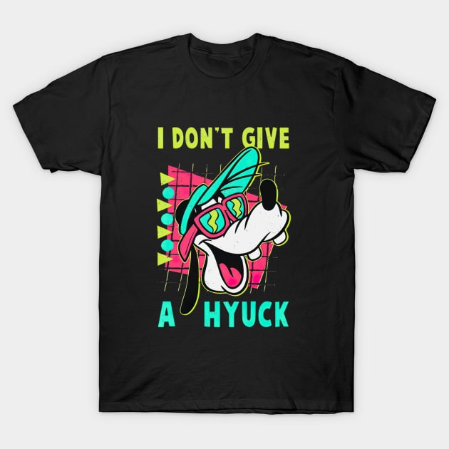 Retro 90s Goofy , I Don't Give A Hyuck