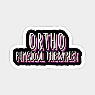 Ortho Physical Therapist Magnet