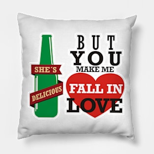 You Make Me Fall In Love Pillow