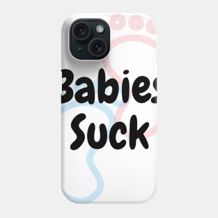 Babies Suck Phone Case