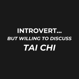 Tai Chi introvert, no logo T-Shirt