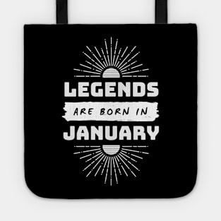 Legends Are Born In January Tote