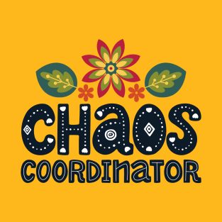 Mom chaos coordinator T-Shirt