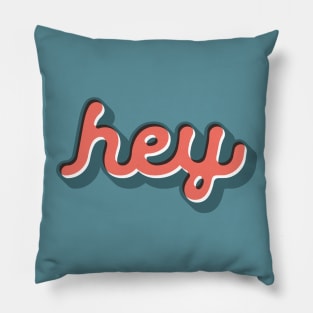 Hey Pillow