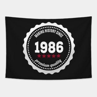 Making history since 1986 badge Tapestry