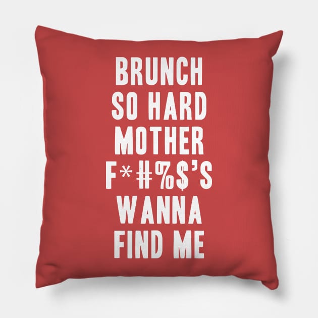 Brunch So Hard Pillow by DiamondEgo16