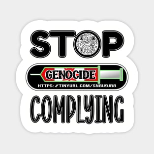 MANDATE - STOP COMPLYING - EVIDENCE OF GENOCIDE - PANDEMICTIMELINE Magnet