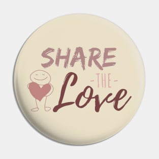 SHARE THE LOVE Pin