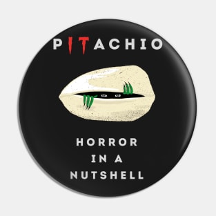 Pitachio - Horror in a Nutshell Pin