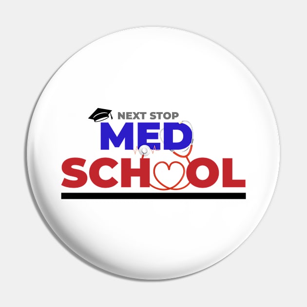 Next Stop Med School Pin by Eyes4