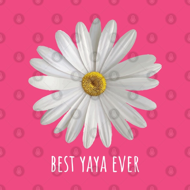 Best Yaya Ever Simple Daisy Floral by Hello Sunshine