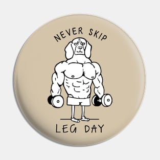 Never Skip Leg Day Beagle Pin