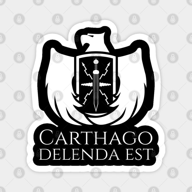 Carthago Delenda Est - Military History Of Rome Magnet by Styr Designs