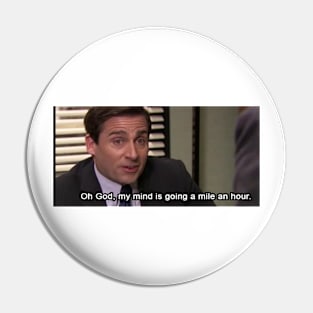 Michael scott quote mile n hour Pin