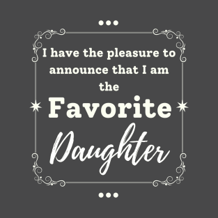 I'm the favorite daughter T-Shirt