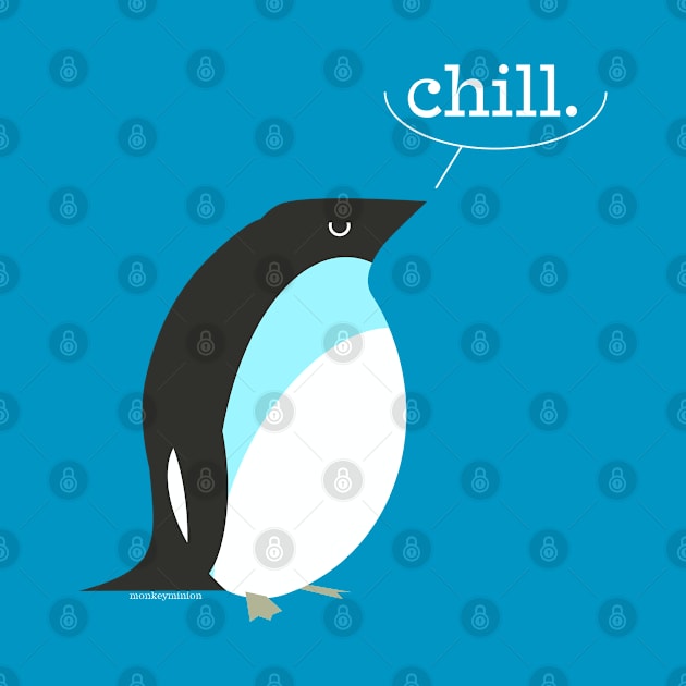 Penguin Says Chill by monkeyminion