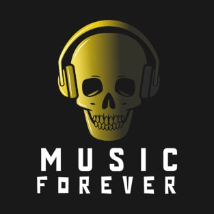 MUSIC FOREVER T-Shirt