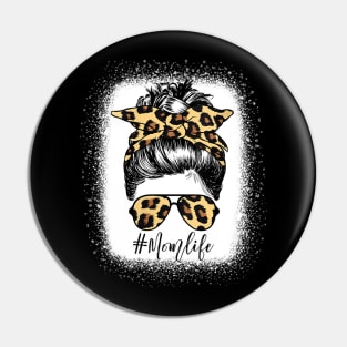 Mom Life Bleached Shirt Mom Life Leopard Messy Bun Funny T-Shirt Pin