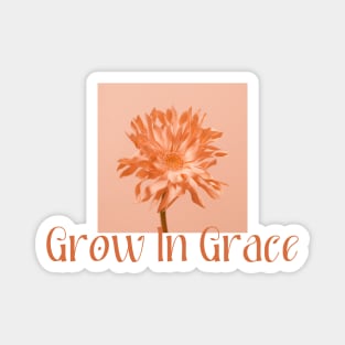 Grow In Grace Magnet