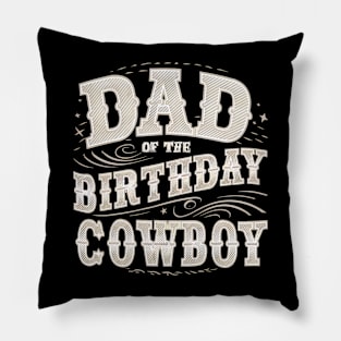 Dad of The Birthday Cowboy Pillow