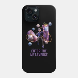 Enter the Metaverse Phone Case