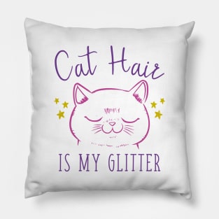 Cat Hair Is My Glitter Pillow