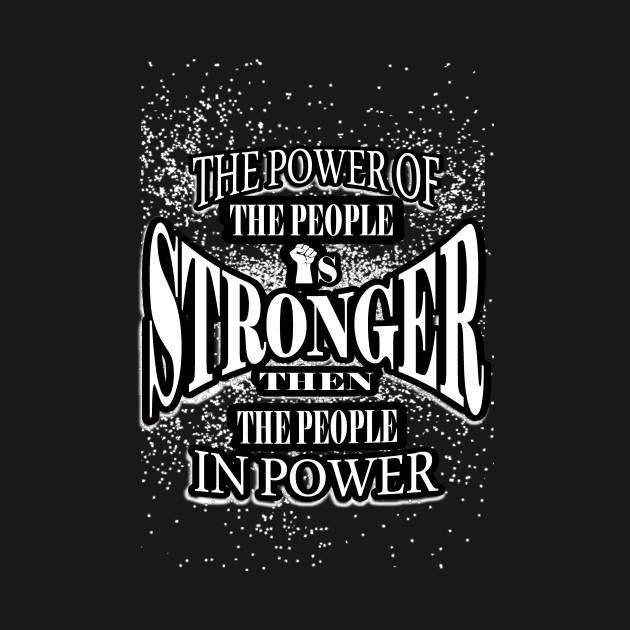 The Power Of The People by DesignersMerch