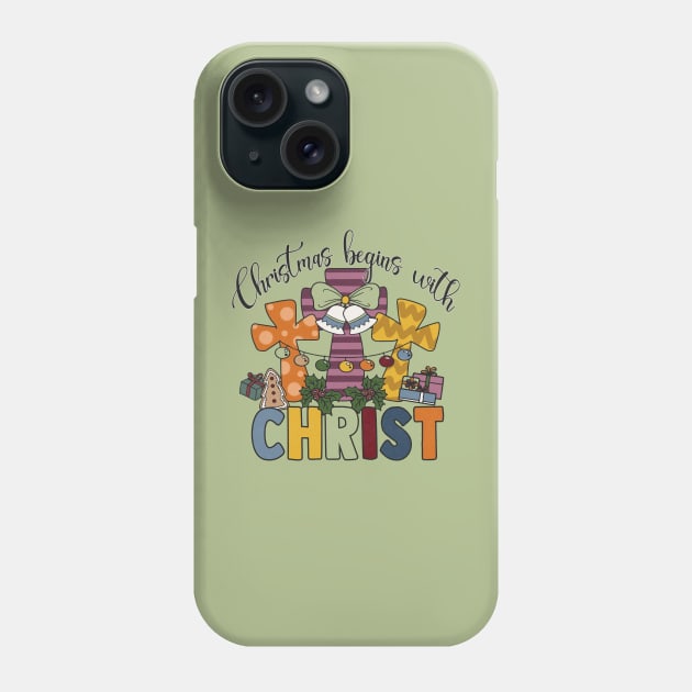 Christmas Begins With Christ Phone Case by Teewyld