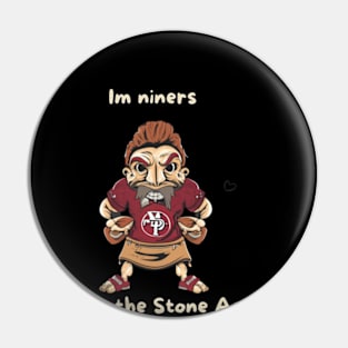 Im niners,49 ers footbal funny cute l victor design Pin