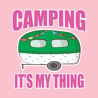 Camping It's My Thing T-Shirt