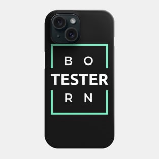 Born Tester Phone Case